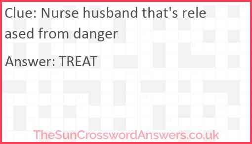 Nurse husband that's released from danger Answer