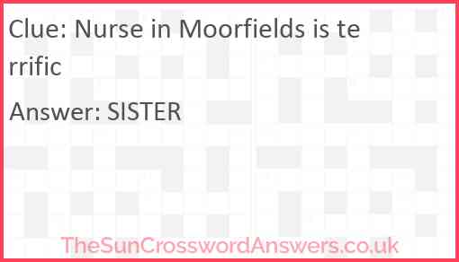 Nurse in Moorfields is terrific Answer