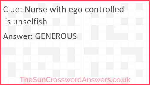 Nurse with ego controlled is unselfish Answer