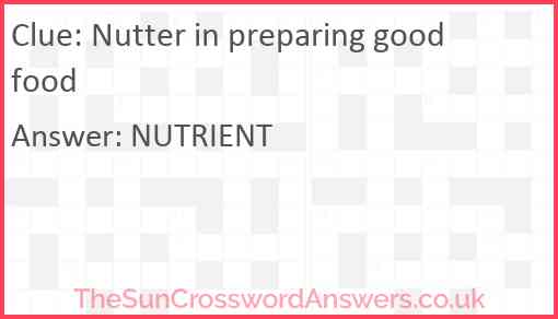 Nutter in preparing good food Answer