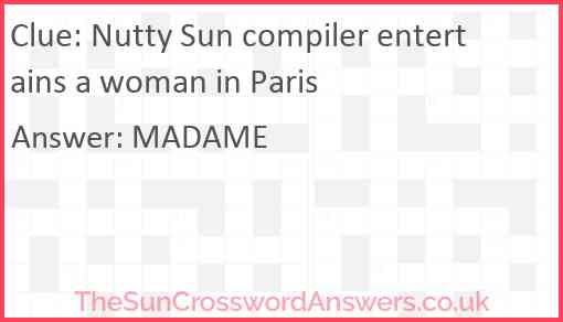 Nutty Sun compiler entertains a woman in Paris Answer