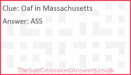 Oaf in Massachusetts Answer