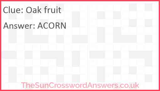 Oak fruit Answer