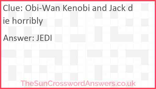 Obi-Wan Kenobi and Jack die horribly Answer