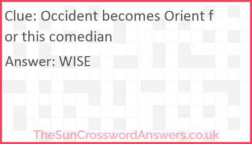 Occident becomes Orient for this comedian Answer