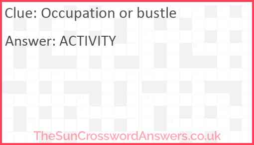 Occupation or bustle Answer