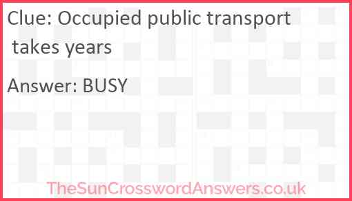 Occupied public transport takes years Answer