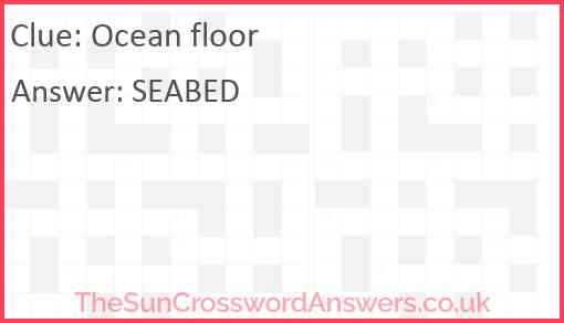 Ocean floor Answer