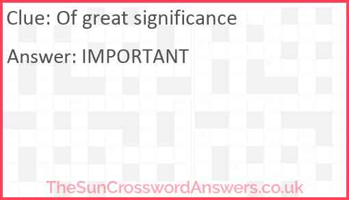 Of great significance Answer