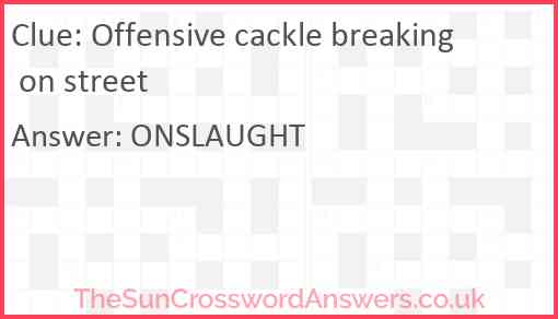 Offensive cackle breaking on street Answer