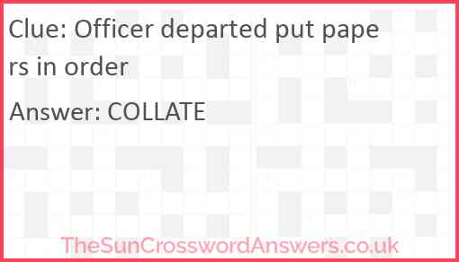 Officer departed put papers in order Answer
