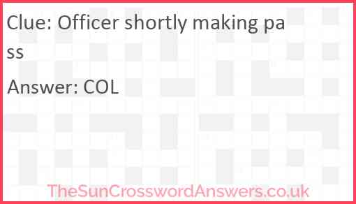 Officer shortly making pass Answer