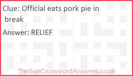 Official eats pork pie in break Answer