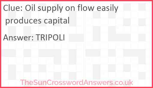 Oil supply on flow easily produces capital Answer
