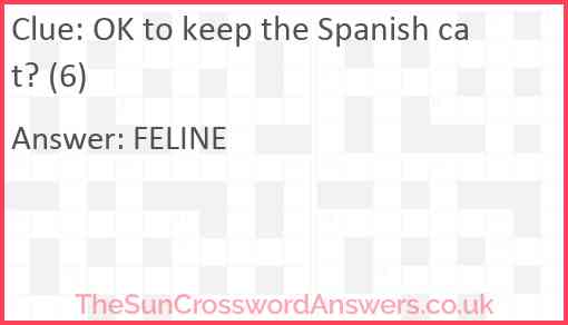 OK to keep the Spanish cat? (6) Answer