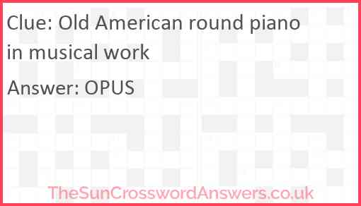 Old American round piano in musical work Answer