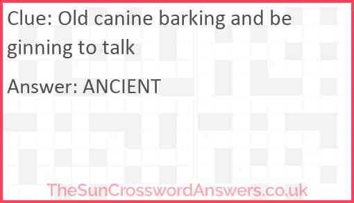 Old canine barking and beginning to talk Answer