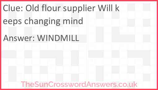 Old flour supplier Will keeps changing mind Answer
