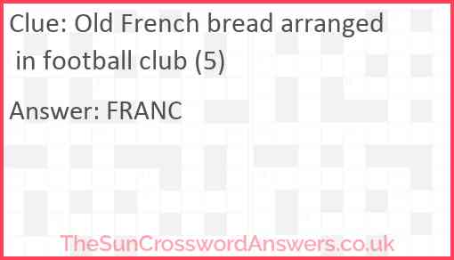 Old French bread arranged in football club (5) Answer