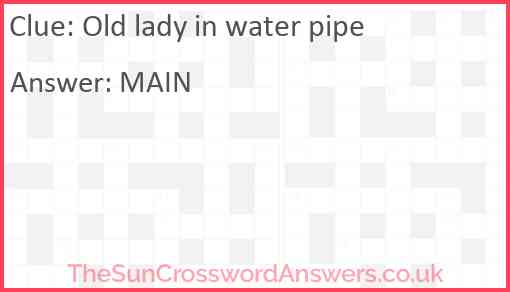 Old lady in water pipe Answer