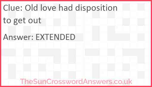 Old love had disposition to get out Answer