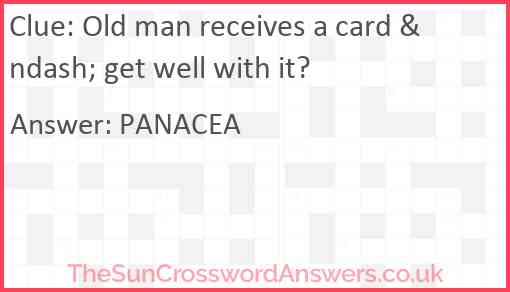 Old man receives a card &ndash; get well with it? Answer