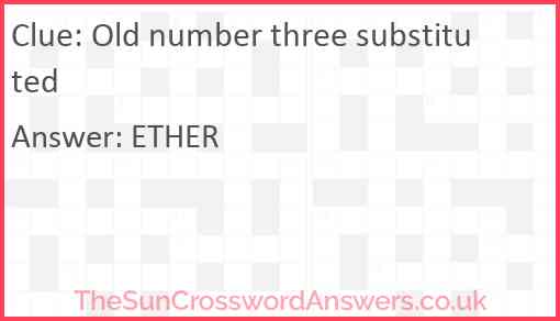 Old number three substituted Answer