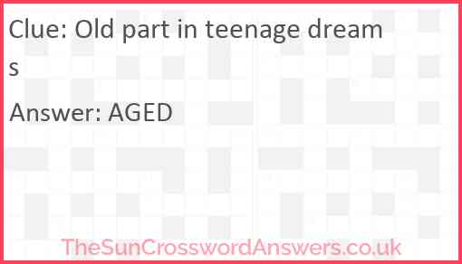 Old part in teenage dreams Answer