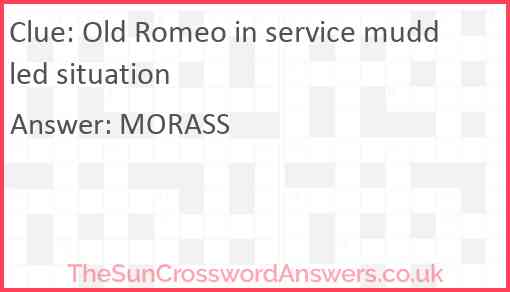 Old Romeo in service muddled situation Answer