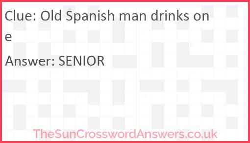 Old Spanish man drinks one Answer