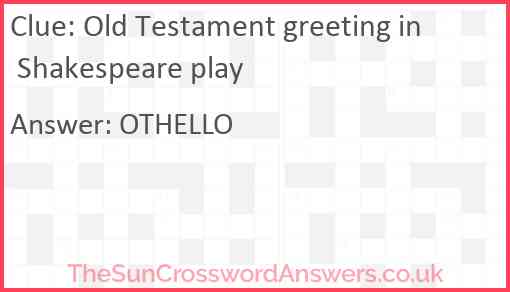 Old Testament greeting in Shakespeare play Answer