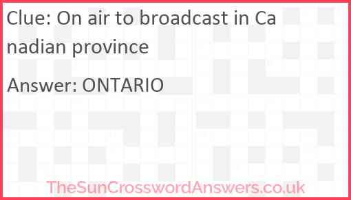 On air to broadcast in Canadian province Answer