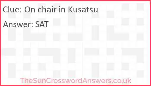 On chair in Kusatsu Answer