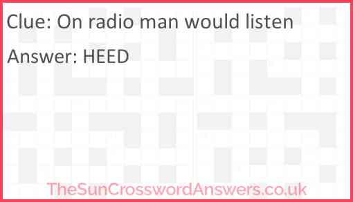 On radio man would listen Answer