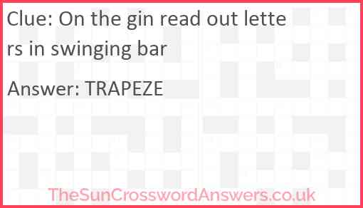 On the gin read out letters in swinging bar Answer