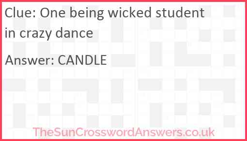 One being wicked student in crazy dance Answer