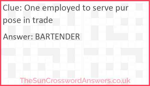 One employed to serve purpose in trade Answer