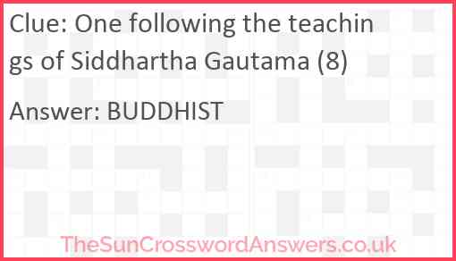 One following the teachings of Siddhartha Gautama (8) Answer