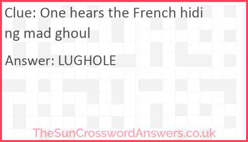 One hears the French hiding mad ghoul Answer