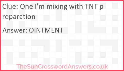 One I'm mixing with TNT preparation Answer