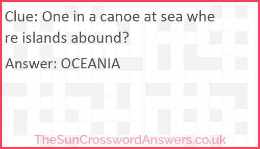 One in a canoe at sea where islands abound Answer