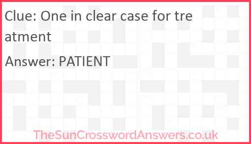 One in clear case for treatment Answer