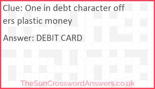 One in debt character offers plastic money Answer