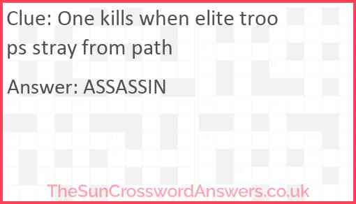 One kills when elite troops stray from path Answer