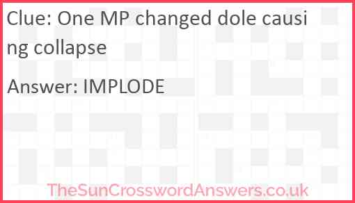 One MP changed dole causing collapse Answer