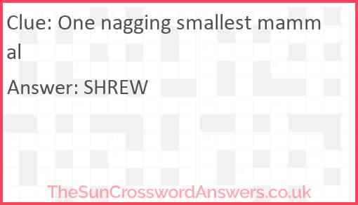 One nagging smallest mammal Answer