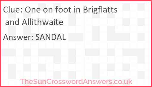 One on foot in Brigflatts and Allithwaite Answer