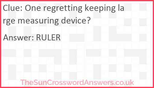 One regretting keeping large measuring device? Answer