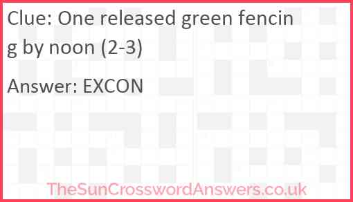 One released green fencing by noon (2-3) Answer
