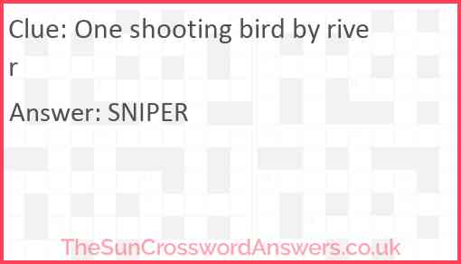 One shooting bird by river Answer